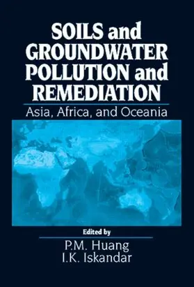 Huang / Iskandar |  Soils and Groundwater Pollution and Remediation | Buch |  Sack Fachmedien