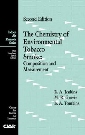 Jenkins / Tomkins / Guerin |  The Chemistry of Environmental Tobacco Smoke | Buch |  Sack Fachmedien