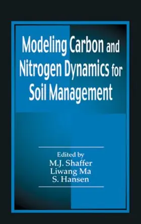 Hansen / Shaffer / Ma |  Modeling Carbon and Nitrogen Dynamics for Soil Management | Buch |  Sack Fachmedien