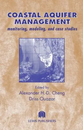 Cheng / Ouazar |  Coastal Aquifer Management-Monitoring, Modeling, and Case Studies | Buch |  Sack Fachmedien