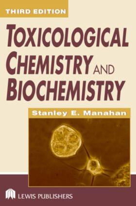 Manahan |  Toxicological Chemistry and Biochemistry | Buch |  Sack Fachmedien