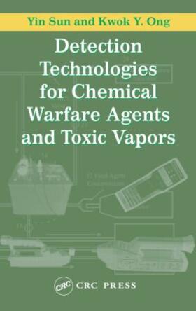 Sun / Ong |  Detection Technologies for Chemical Warfare Agents and Toxic Vapors | Buch |  Sack Fachmedien