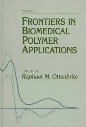 Ottenbrite |  Frontiers in Biomedical Polymer Applications, Volume I | Buch |  Sack Fachmedien