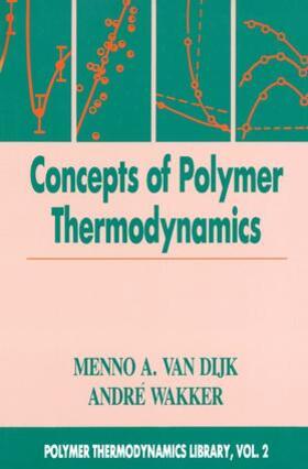 van Dijk / Wakker |  Concepts in Polymer Thermodynamics, Volume II | Buch |  Sack Fachmedien