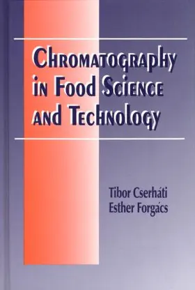 Cserhati / Forgacs |  Chromatography in Food Science and Technology | Buch |  Sack Fachmedien