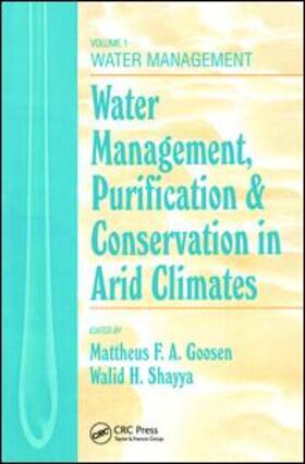 Goosen / Shayya |  Water Management, Purificaton, and Conservation in Arid Climates, Volume I | Buch |  Sack Fachmedien