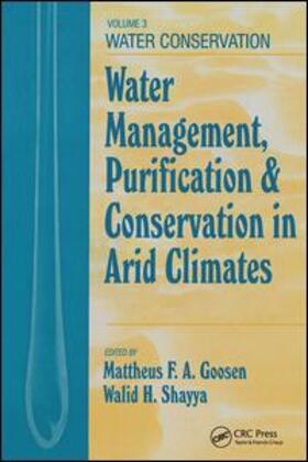 Goosen / Shayya |  Water Management, Purificaton, and Conservation in Arid Climates, Volume III | Buch |  Sack Fachmedien