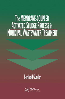 Guender |  The Membrane-Coupled Activated Sludge Process in Municipal Wastewater Treatment | Buch |  Sack Fachmedien