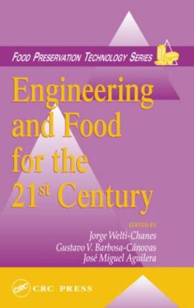 Welti-Chanes / Aguilera |  Engineering and Food for the 21st Century | Buch |  Sack Fachmedien