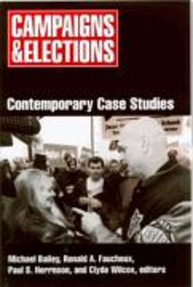 Bailey / Faucheux / Herrnson |  Campaigns and Elections | Buch |  Sack Fachmedien