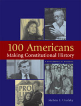 Urofsky |  100 Americans Making Constitutional History | Buch |  Sack Fachmedien