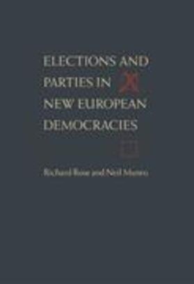 Rose / Munro |  Elections and Parties in New European Democracies | Buch |  Sack Fachmedien