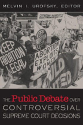 Urofsky |  The Public Debate Over Controversial Supreme Court Decisions | Buch |  Sack Fachmedien