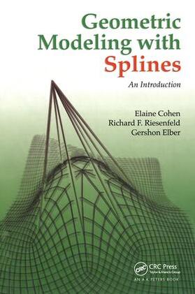 Cohen / Riesenfeld / Elber |  Geometric Modeling with Splines | Buch |  Sack Fachmedien