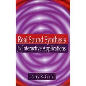 Cook |  Real Sound Synthesis for Interactive Applications | Buch |  Sack Fachmedien