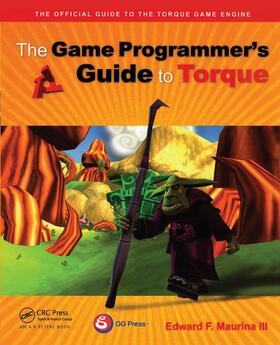 Maurina |  The Game Programmer's Guide to Torque | Buch |  Sack Fachmedien