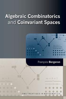 Bergeron |  Algebraic Combinatorics and Coinvariant Spaces | Buch |  Sack Fachmedien