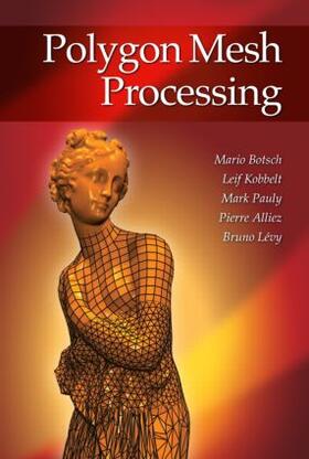Botsch / Kobbelt / Pauly |  Polygon Mesh Processing | Buch |  Sack Fachmedien