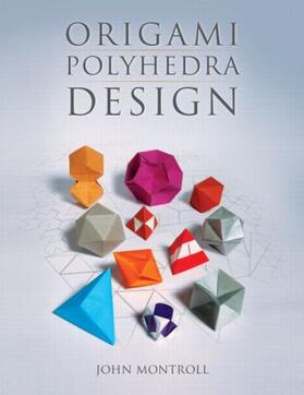 Montroll |  Origami Polyhedra Design | Buch |  Sack Fachmedien
