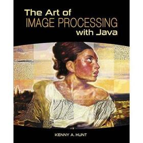 Hunt |  The Art of Image Processing with Java | Buch |  Sack Fachmedien