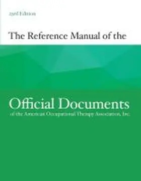 American Occupational Therapy Association |  The Reference Manual of the Official Documents of the American Occupational Therapy Association, Inc. | Buch |  Sack Fachmedien