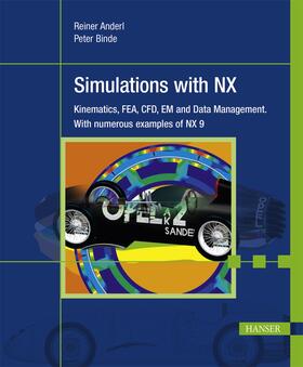 Anderl / Binde |  Simulations with NX | Buch |  Sack Fachmedien