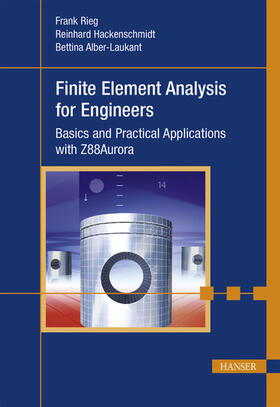 Rieg / Hackenschmidt / Alber-Laukant |  Finite Element Analysis for Engineers | eBook | Sack Fachmedien