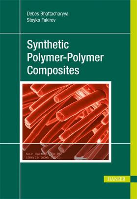 Bhattacharyya / Fakirov | Synthetic Polymer-Polymer Composites | Buch | 978-1-56990-510-4 | sack.de