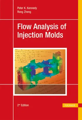 Kennedy / Zheng |  Flow Analysis of Injection Molds 2e | Buch |  Sack Fachmedien