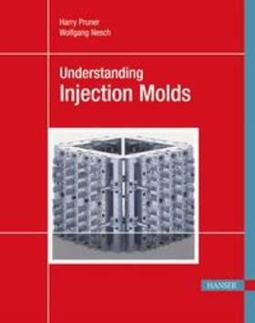 Pruner / Nesch |  Understanding Injection Molds | Buch |  Sack Fachmedien