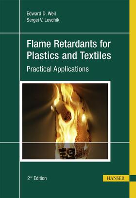 Weil / Levchik |  Flame Retardants for Plastics and Textiles 2e: Practical Applications | Buch |  Sack Fachmedien