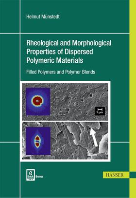 Münstedt |  Rheological and Morphological Properties of Dispersed Polymeric Materials | Buch |  Sack Fachmedien