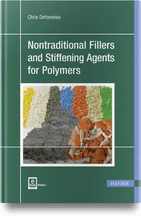 Defonseka |  Nontraditional Fillers and Stiffening Agents for Polymers | Buch |  Sack Fachmedien