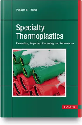 Trivedi |  Specialty Thermoplastics | Buch |  Sack Fachmedien