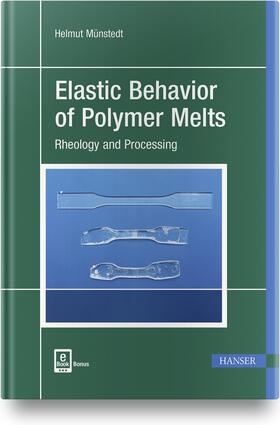 Münstedt |  Elastic Behavior of Polymer Melts | Buch |  Sack Fachmedien