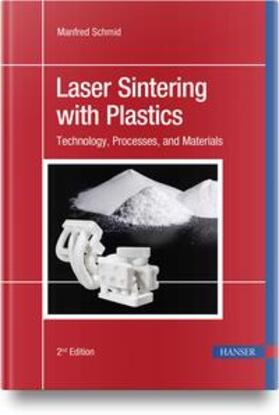 Schmid |  Laser Sintering with Plastics | Buch |  Sack Fachmedien