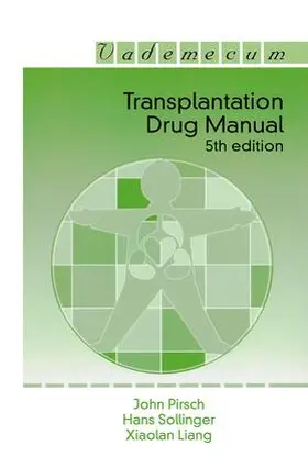 Pirsch / Sollinger / Xiaolan |  Transplantation Drug Manual | Buch |  Sack Fachmedien