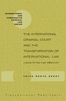 Sadat |  The International Criminal Court and the Transformation of International Law: Justice for the New Millenium | Buch |  Sack Fachmedien