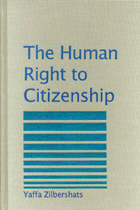 Zilbershats |  The Human Right to Citizenship | Buch |  Sack Fachmedien