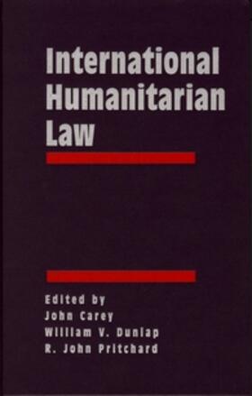 Carey / Dunlap / Pritchard |  International Humanitarian Law: Origins, Challenges, Prospects (3 Vols) | Buch |  Sack Fachmedien