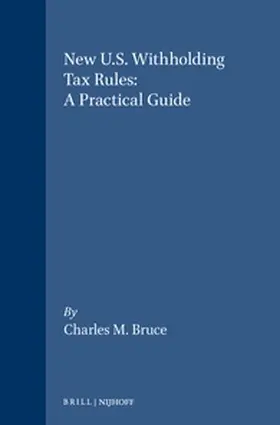 Bruce |  New U.S. Withholding Tax Rules: A Practical Guide | Buch |  Sack Fachmedien