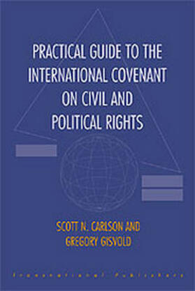 Carlson / Gisvold |  Practical Guide to the International Covenant on Civil and Political Rights | Buch |  Sack Fachmedien