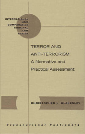 Blakesley |  Terrorism and Anti-Terrorism: A Normative and Practical Assessment | Buch |  Sack Fachmedien