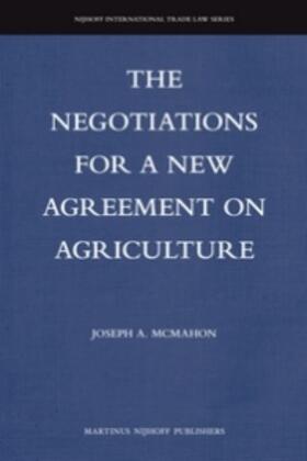 McMahon |  The Negotiations for a New Agreement on Agriculture | Buch |  Sack Fachmedien