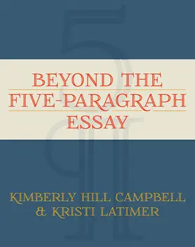 Campbell / Latimer |  Beyond the Five-Paragraph Essay | Buch |  Sack Fachmedien