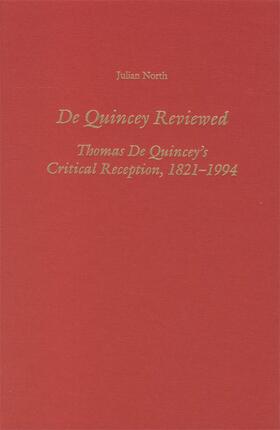 North |  de Quincey Reviewed: Thomas de Quincey's Critical Reception, 1821-1994 | Buch |  Sack Fachmedien