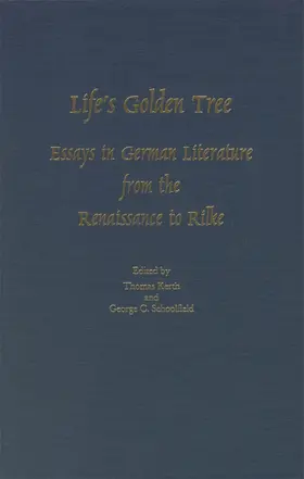 Kerth / Schoolfield |  Life's Golden Tree: Studies in German Literature from the Renaissance to Rilke | Buch |  Sack Fachmedien