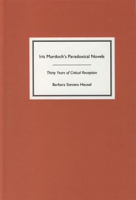 Stevens-Heusel |  Iris Murdoch's Paradoxical Novels | Buch |  Sack Fachmedien