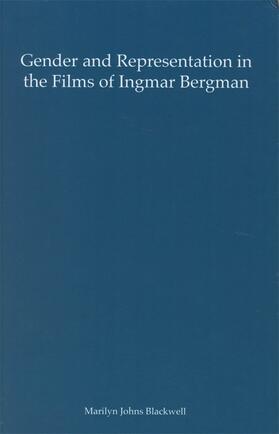 Blackwell |  Gender and Representation in the Films of Ingmar Bergman | Buch |  Sack Fachmedien