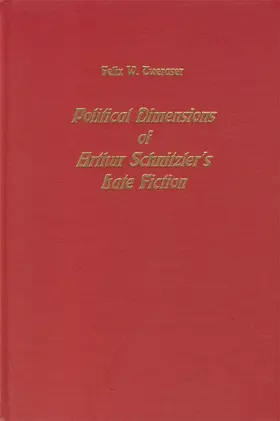 Tweraser |  Political Dimensions of Arthur Schnitzler's Late Fiction | Buch |  Sack Fachmedien